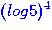 $(log5)^4$