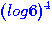 $(log6)^4$